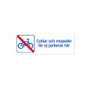Skylt Cyklar-Mopeder Får Ej Parkeras Här